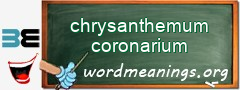 WordMeaning blackboard for chrysanthemum coronarium